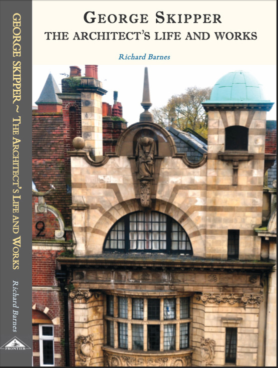 George Skipper � The Architect's Life and Works by Richard
Barnes.